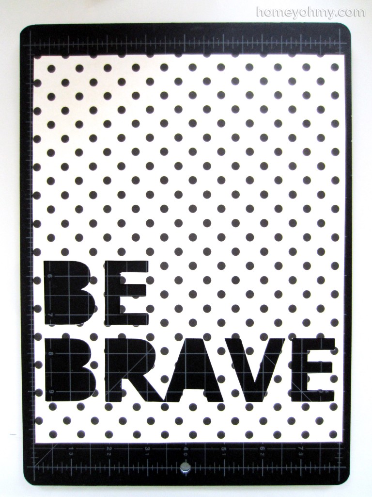 Be Brave cut out